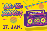 80s, 90s, 2000er Bad Taste Party